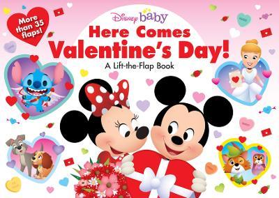 Disney Baby Here Comes Valentine's Day!: A Lift-The-Flap Book - Disney Books