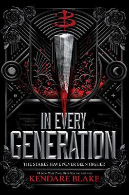 In Every Generation (Buffy: The Next Generation, Book 1) - Kendare Blake