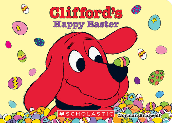 Clifford's Happy Easter (Board Book) - Norman Bridwell