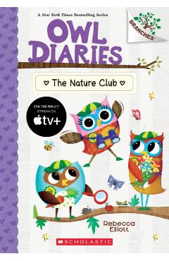 The Nature Club: A Branches Book (Owl Diaries #18) - Rebecca Elliott