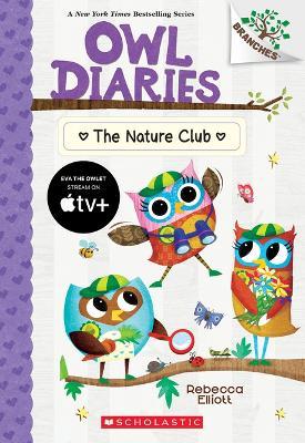 The Nature Club: A Branches Book (Owl Diaries #18) - Rebecca Elliott