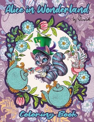 Alice in Wonderland Coloring Book: A whimsical coloring book for adults Adult coloring book Alice in Wonderland - Penciol Press