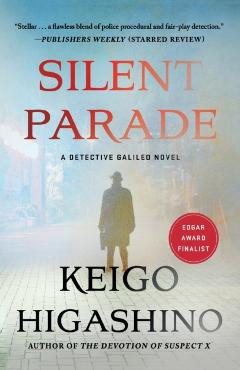 Silent Parade: A Detective Galileo Novel - Keigo Higashino