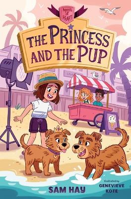 The Princess and the Pup: Agents of H.E.A.R.T. - Sam Hay