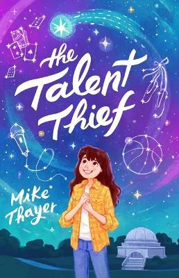 The Talent Thief - Mike Thayer