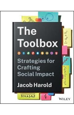 Coperta cărții 'The Toolbox: Strategies for Crafting Social Impact - Jacob Harold'