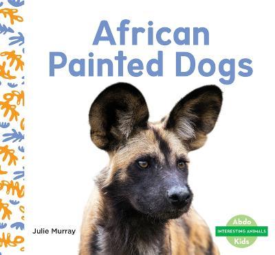 African Painted Dogs - Julie Murray