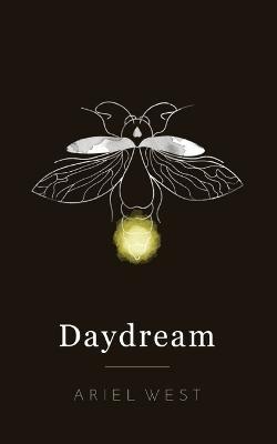Daydream: Poetry Book - Ariel West