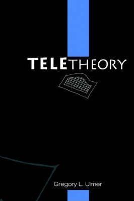 Teletheory - Gregory L. Ulmer