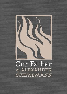 Our Father - Alexander Schmemann
