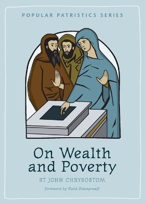 On Wealth and Poverty: St. John Chrysostom - St John Chrysostom