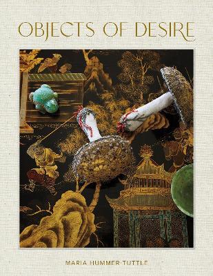 Objects of Desire - Maria Hummer-tuttle