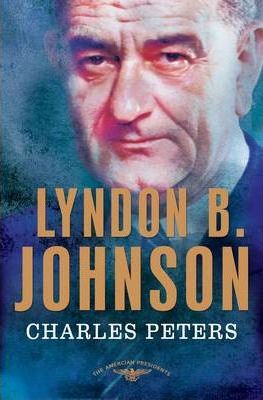 Lyndon B. Johnson - Charles Peters