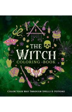 Poza produsului The Witch Coloring Book: Color Your Way Through Spells and Potions - Editors Of Chartwell Books