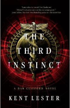 Coperta cărții 'The Third Instinct: A Dan Clifford Novel - Kent Lester'