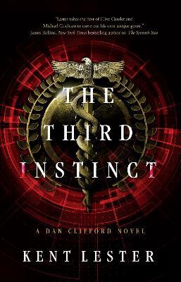 The Third Instinct: A Dan Clifford Novel - Kent Lester