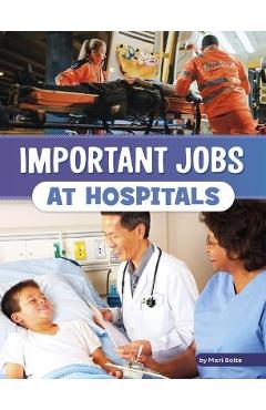 Coperta cărții 'Important Jobs at Hospitals - Mari Bolte'