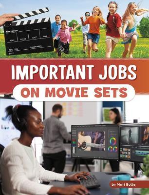 Important Jobs on Movie Sets - Mari Bolte