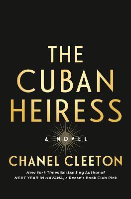 The Cuban Heiress - Chanel Cleeton