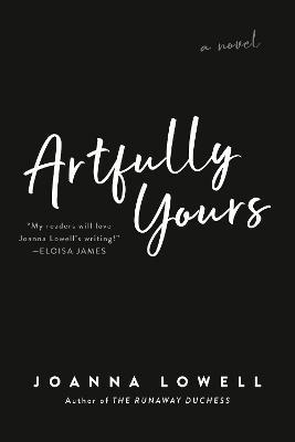 Artfully Yours - Joanna Lowell