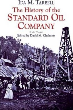The History of the Standard Oil Company: Briefer Version - Ida M. Tarbell