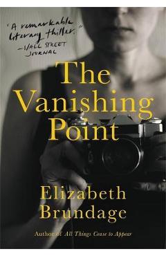 Poza produsului The Vanishing Point - Elizabeth Brundage