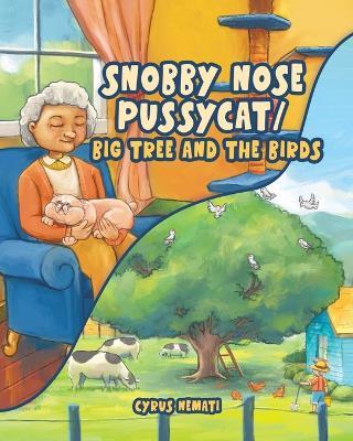 Snobby Nose Pussycat / Big Tree and the Birds - Cyrus Nemati