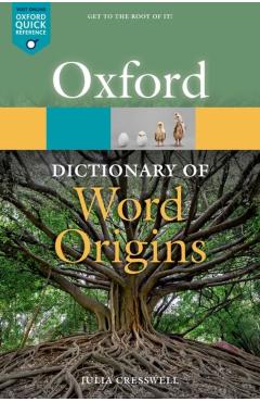 Oxford Dictionary of Word Origins - Julia Cresswell