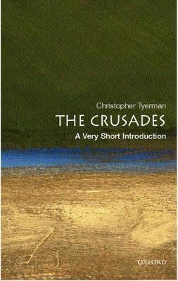 The Crusades: A Very Short Introduction - Christopher Tyerman