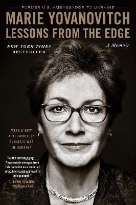 Lessons from the Edge: A Memoir - Marie Yovanovitch
