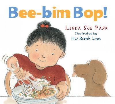 Bee-Bim Bop! Board Book - Linda Sue Park