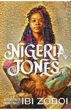 Poza produsului Nigeria Jones - Ibi Zoboi
