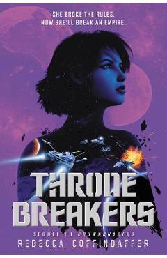 Coperta cărții 'Thronebreakers - Rebecca Coffindaffer'