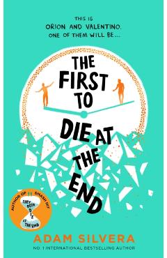 Coperta cărții 'The First to Die at the End - Adam Silvera'