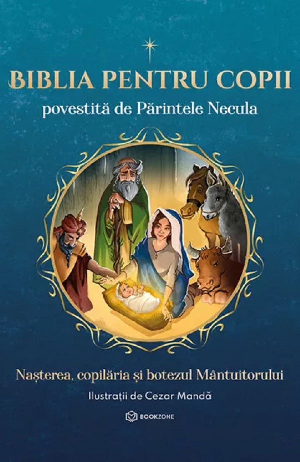 Biblia pentru copii povestita de Parintele Necula Vol.1 - Parintele Necula