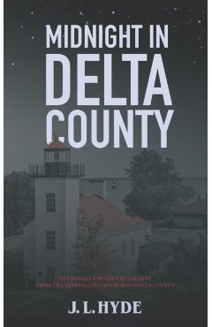 Midnight in Delta County - J. L. Hyde