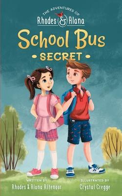 The Adventures of Rhodes and Alana: School Bus Secret - Rhodes Ritenour