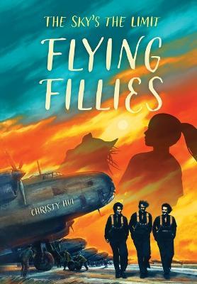Flying Fillies: The Sky's the Limit - Christy Hui