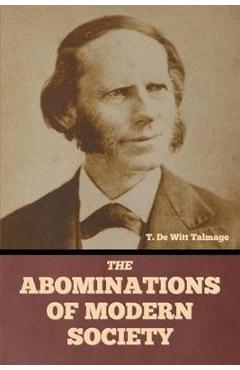 Coperta cărții 'The Abominations of Modern Society - T. De Witt Talmage'