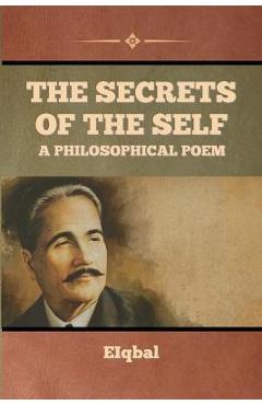 Coperta cărții 'The Secrets of the Self - A Philosophical Poem - Iqbal'