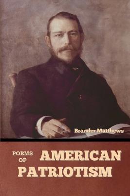 Poems of American Patriotism - Brander Matthews