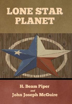 Lone Star Planet - H. Beam Piper