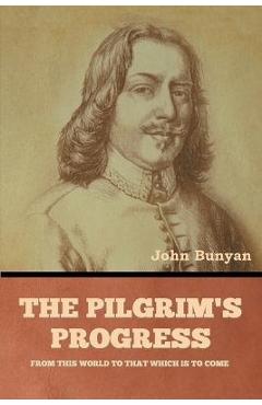 Coperta cărții 'The Pilgrim's Progress - John Bunyan'