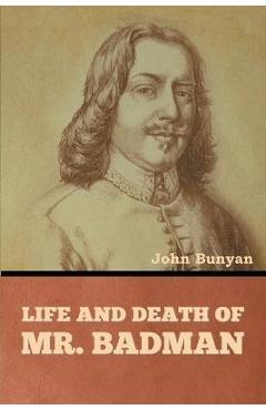 Coperta cărții 'Life and Death of Mr. Badman - John Bunyan'