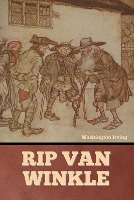Rip Van Winkle - Washington Irving