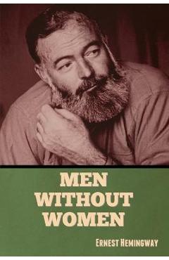 Coperta cărții 'Men Without Women - Ernest Hemingway'