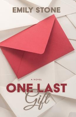 One Last Gift - Emily Stone