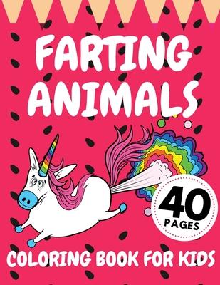 Farting Animals Coloring Book For Kids: Funny Animal Farts Relaxation Children Fun Lovers - Austin Davies