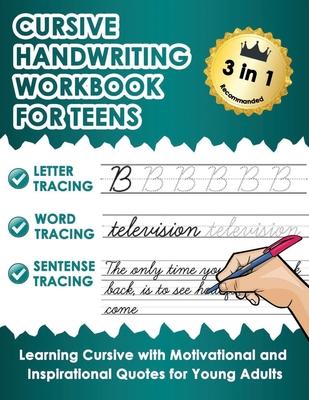 Cursive Handwriting Workbook for Teens: Learn Cursive Writing Practice Workbook with Motivational and Inspirational Quotes for Young Adults - Homeless Dimo