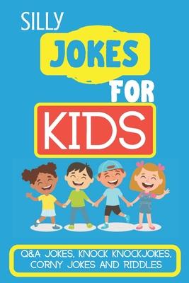 Silly Jokes for Kids: Kids Joke books ages 5-12 - Smart Kids Publishing